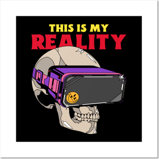 This is my reality Posters and Art